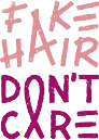 Logo fake hair don't care